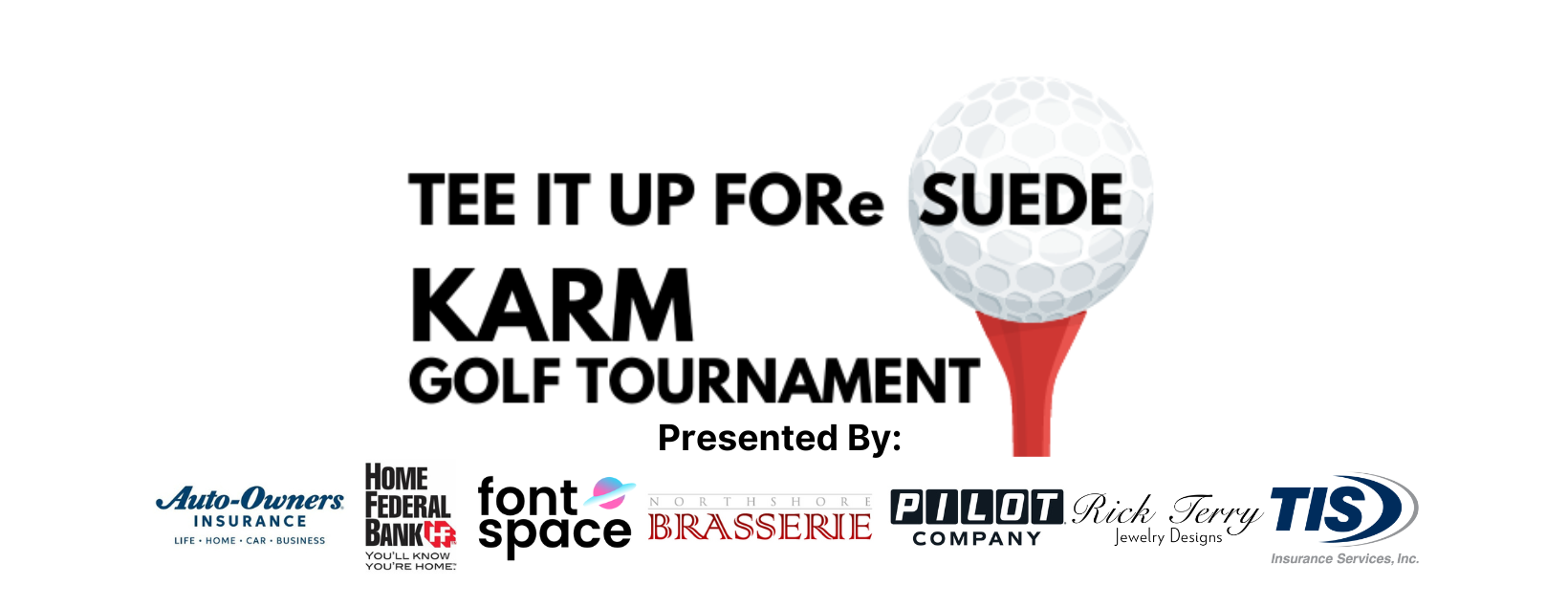 TEE IT UP FORe SUEDE KARM GOLF TOURNAMENT